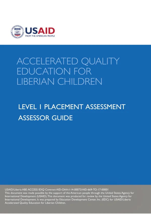 Level 1 Placement Assessment, Assessor Guide: Accelerated Quality Education for Liberian Children