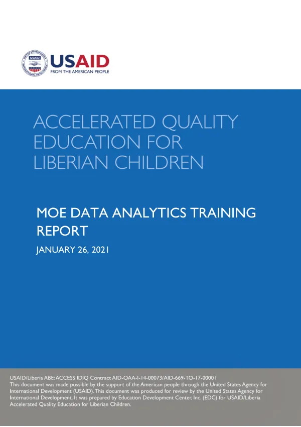 MOE Data Analytics Training Report: Accelerated Quality Education for Liberian Children