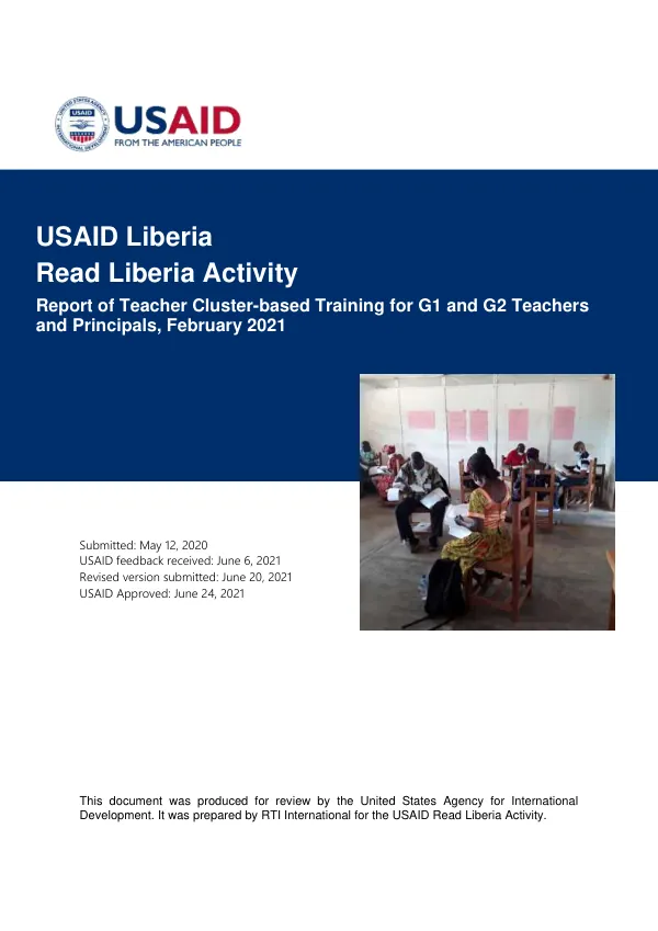 USAID Liberia Read Liberia Activity Report of Teacher Cluster-based Training for G1 and G2 Teachers and Principals, February 2021
