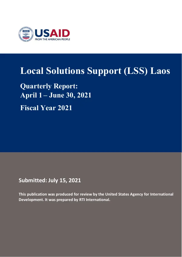 Local Solutions Support (LSS) Laos Quarterly Report: April 1 – June 30, 2021