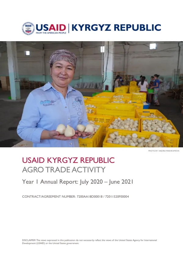 USAID Kyrgyz Republic Agro Trade Activity Year 1 Annual Report: July 2020 – June 2021