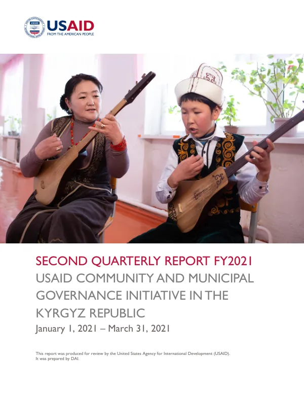 USAID Community and Municipal Governance Initiative in the Kyrgyz Republic: Second Quarterly Performance Report Year 5 (January 2021 – March 2021)