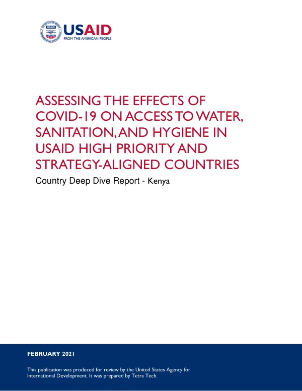 Assessing the Effects of COVID-19 on Access to Water, Sanitation, and Hygiene in USAID High Priority and Strategy-Aligned Countries Country Deep Dive Report - Kenya