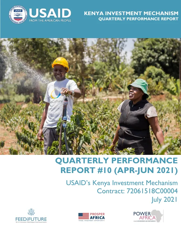 Quarterly Performance Report #10 (APR-JUN 2021) for USAID's Kenya Investment Mechanism