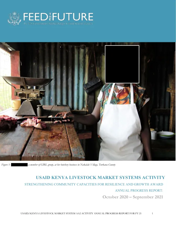 USAID/KENYA LIVESTOCK MARKET SYSTEM AA2 ACTIVITY ANNUAL PROGRESS REPORT FOR FY 21
