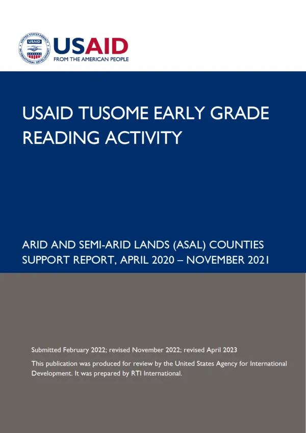 USAID TUSOME EARLY GRADE READING ACTIVITY Arid and Semi-Arid Lands (ASAL) Counties Support Report, April 2020 – November 2021