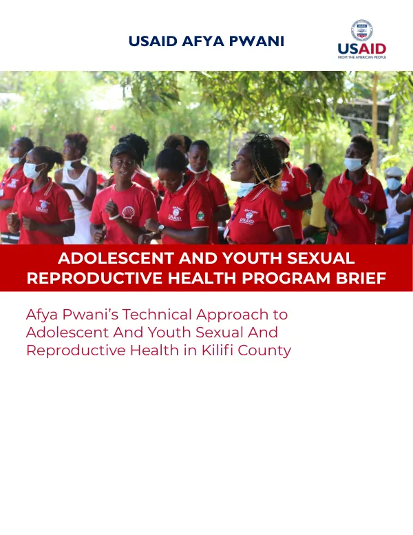 USAID Afya Pwani Adolescent And Youth Sexual And Reproductive Health Program Brief
