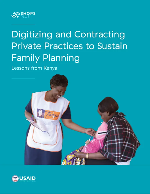 Digitizing and Contracting Private Practices to Sustain Family Planning: Lessons from Kenya