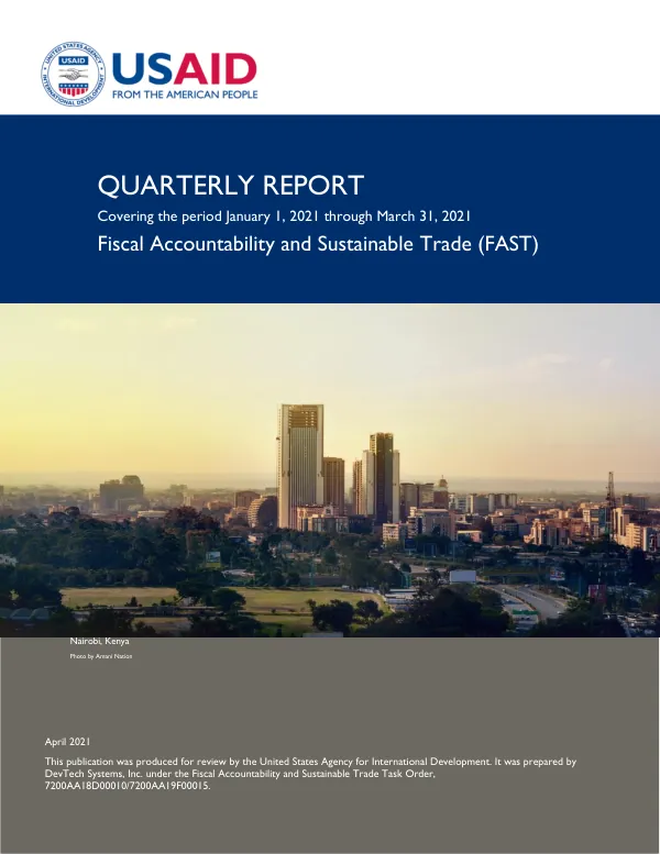 Quarterly Report: Fiscal Accountability and Sustainable Trade (FAST) Project