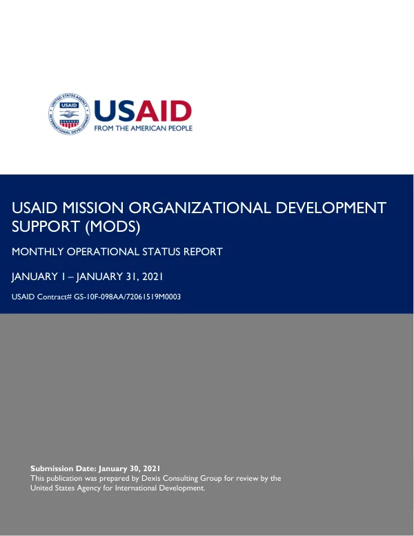 USAID Mission Organizational Development Support (MODS) Monthly Operational Status Report January 1 – January 31, 2021
