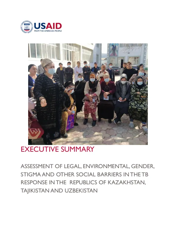 Assessment of Legal, Environmental, Gender, Stigma and Other Social Barriers in the TB Response in the Republics of Kazakhstan, Tajikistan and Uzbekistan