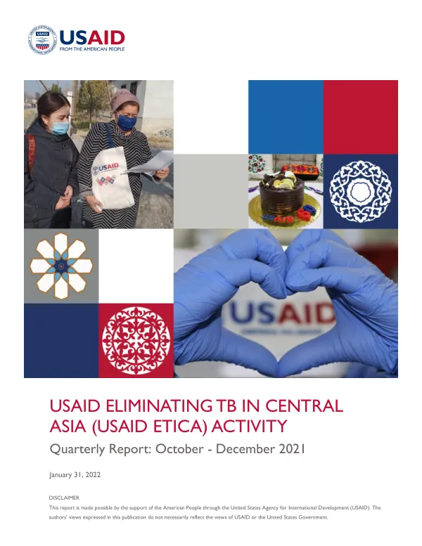 USAID ELIMINATING TB IN CENTRAL ASIA (USAID ETICA) ACTIVITY Quarterly Report: October – December 2021