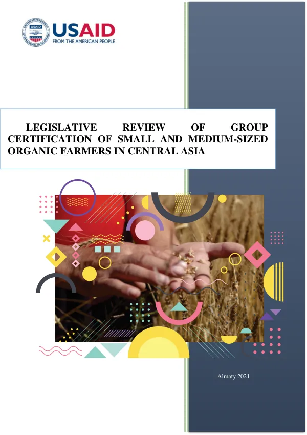 LEGISLATIVE REVIEW OF GROUP CERTIFICATION OF SMALL AND MEDIUM-SIZED ORGANIC FARMERS IN CENTRAL ASIA