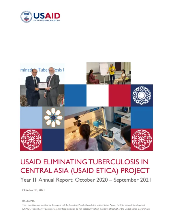 USAID ELIMINATING TUBERCULOSIS IN CENTRAL ASIA (USAID ETICA) PROJECT Year I1 Annual Report: October 2020 – September 2021