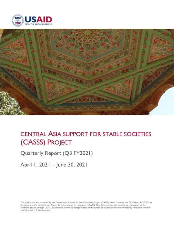 Central Asia Support for Stable Societies (CASSS) Quarterly Progress Report July 30, 2021