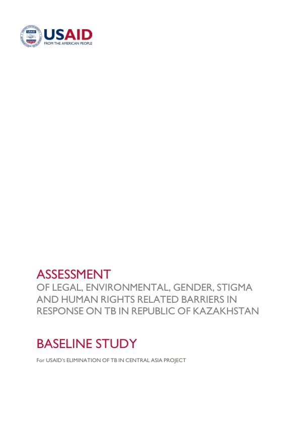 Assessment of Legal, Environmental, Gender, Stigma and Human Rights Related Barriers in Response on TB in Republic of Kazakhstan
