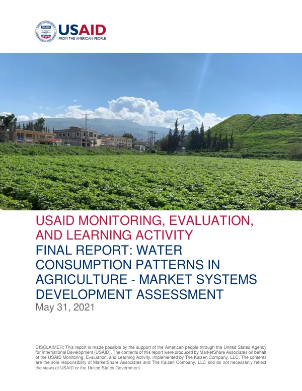 USAID Monitoring, Evaluation, and Learning Activity FINAL REPORT: WATER CONSUMPTION PATTERNS IN AGRICULTURE - MARKET SYSTEMS DEVELOPMENT ASSESSMENT