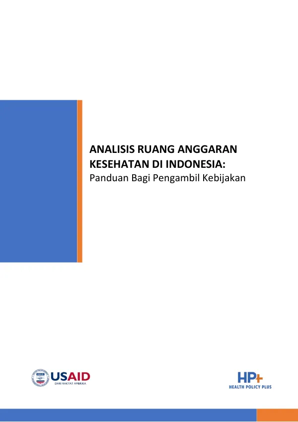 ANALISIS RUANG ANGGARAN KESEHATAN DI INDONESIA: Panduan Bagi Pengambil Kebijakan