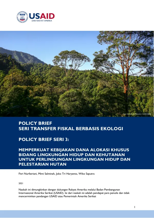 Policy Brief Seri 3: Memperkuat Kebijakan Dana Alokasi Khusus Bidang Lingkungan Hidup dan Kehutanan untuk Perlindungan Lingkungan Hidup dan Pelestarian Hutan