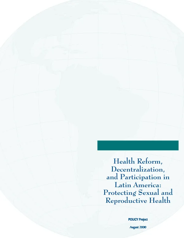 Health reform, decentralization, and participation in Latin America : protecting sexual and reproductive health