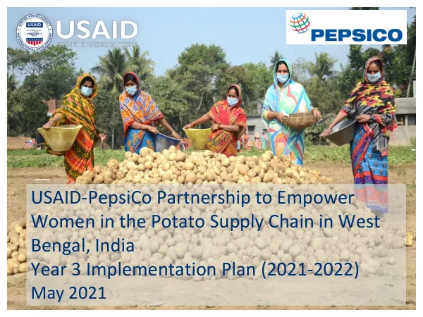 USAID-PepsiCo Partnership to Empower Women in the Potato Supply Chain in West Bengal, India Year 3 Implementation Plan (2021-2022)