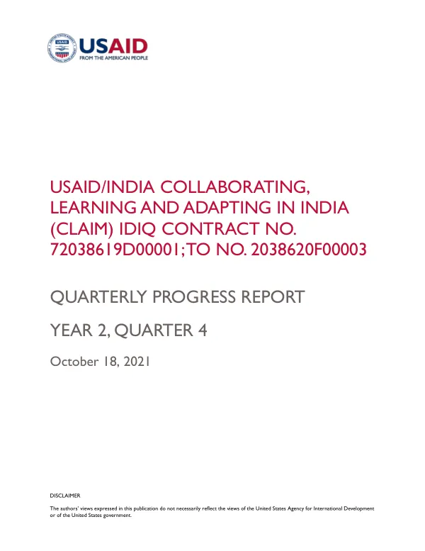 USAID/India Collaborating, Learning and Adapting in India (CLAIM) IDIQ Contract No. 72038619D0001; TO NO 20386220F0003; Quarterly Progress Report Fiscal Year 2021 – Quarter 4 - July - August, 2021