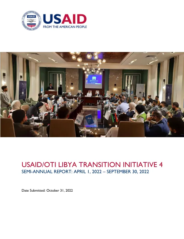 USAID/OTI Libya Transition Initiative 4 Semi-Annual Report: April1, 2022 - September 30, 2022