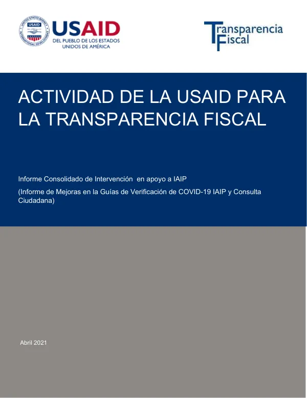 Informe Consolidado de Intervención en apoyo a IAIP (Informe de Mejoras en la Guías de Verificación de COVID-19 IAIP y Consulta Ciudadana)