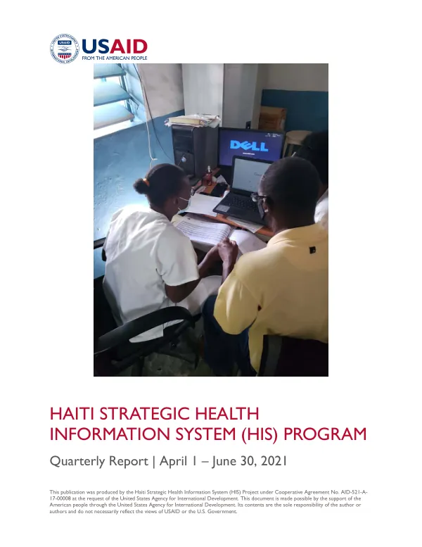 Haiti Strategic Health Information Systems (HIS) Program Quarterly Report | April 1, 2021 – June 30, 2021