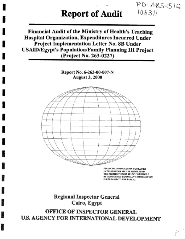 Financial audit of the Ministry of Health"s Teaching Hospital Organization, expenditures incurred under project implementation letter [PIL] no. 8B under USAID/Egypt"s population/family planning III project (project no. 263-0227)