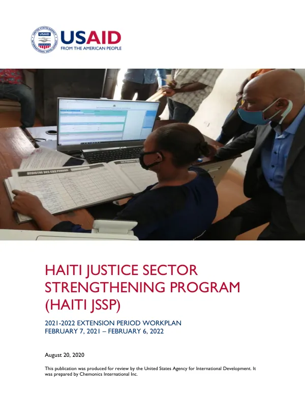 Haiti Justice Sector Strengthening Program (Haiti JSSP) 2021-2022 Extension Period Workplan