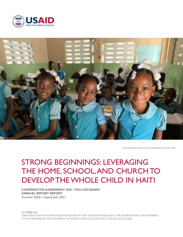 Strong Beginnings: Leveraging the Home, School, and Church to Develop the Whole Child in Haiti Annual Report October 2020—September 2021