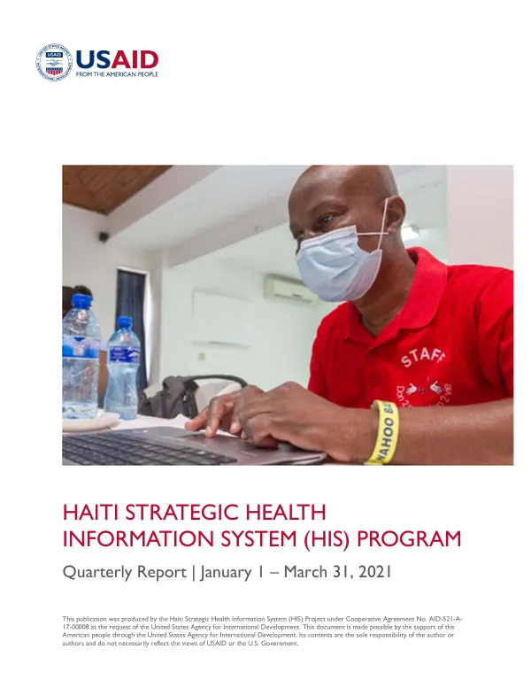 Haiti Strategic Health Information Systems (HIS) Program Quarterly Report | January 1, 2021 – March 31, 2021