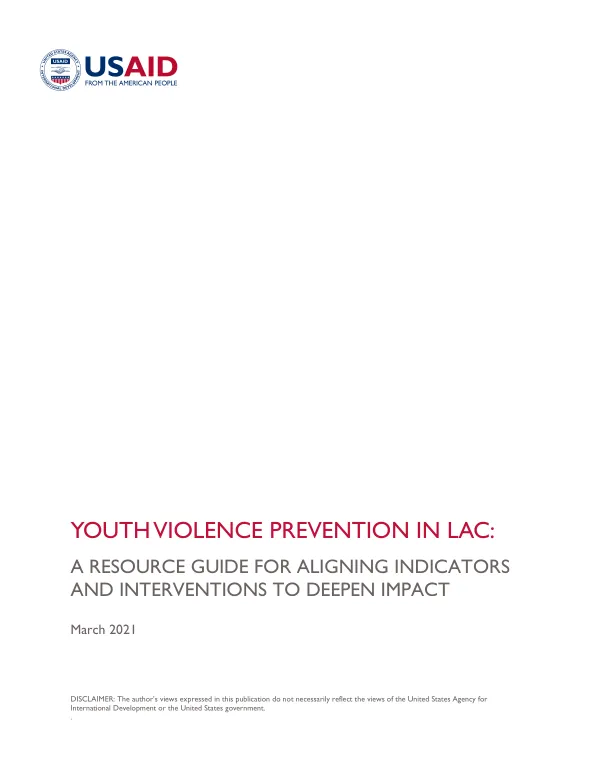 Youth Violence Prevention in LAC: A Resource Guide for Aligning Indicators and Interventions to Deepen Impact