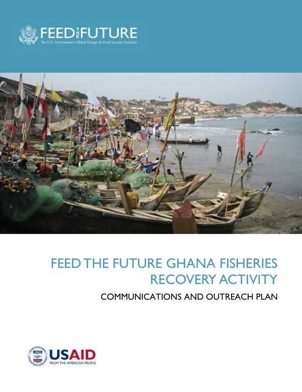 Feed the Future Ghana Fisheries Recovery Activity: Communications and Outreach Plan