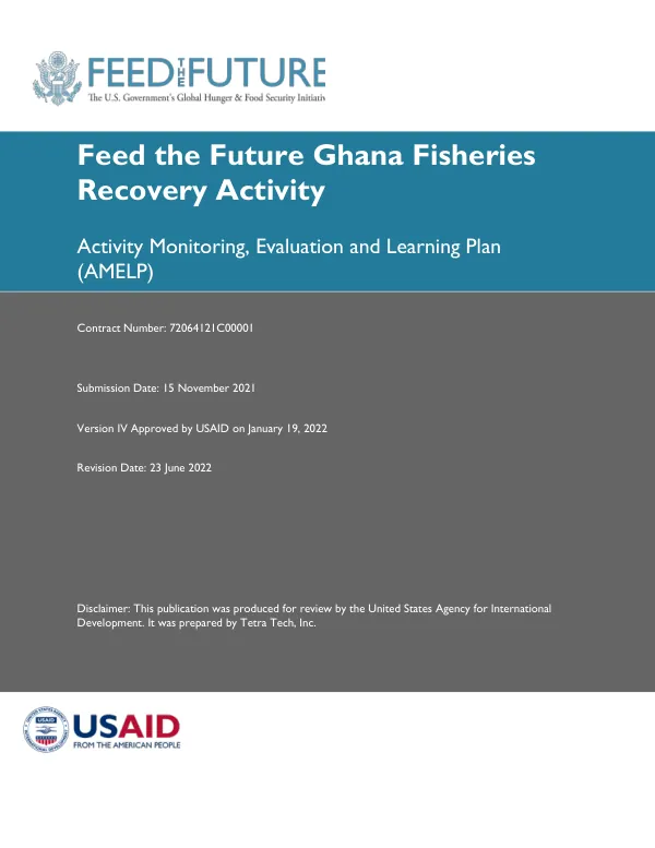 Feed the Future Ghana Fisheries Recovery Activity (GFRA) Activity Monitoring, Evaluation and Learning Plan (AMELP)