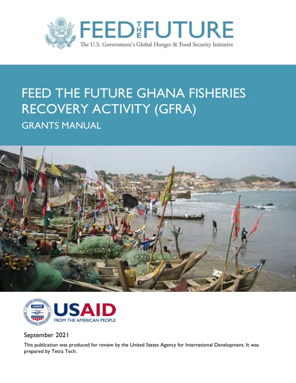 Feed the Future Ghana Fisheries Recovery Activity (GFRA): Grants Manual