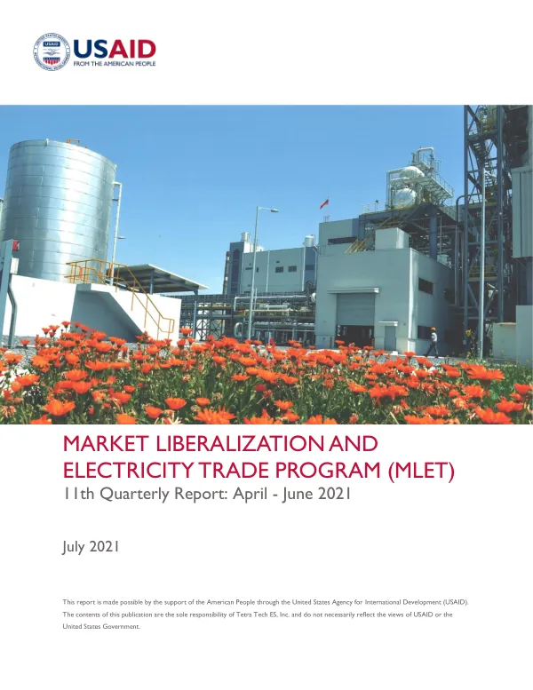 Market Liberalization and Electricity Trade Program (MLET) 11th Quarterly Report: April - June 2021