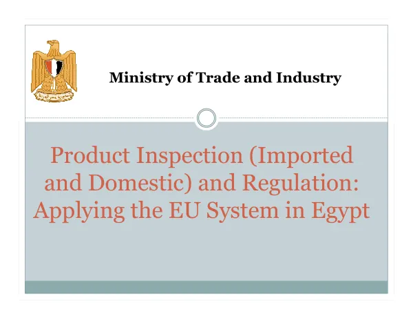 Product Inspection (Imported and Domestic) and Regulation: Applying the EU System in Egypt