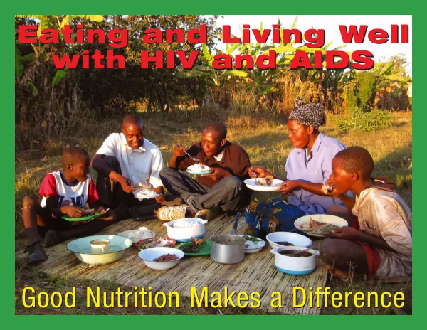 Good Nutrition Makes a Difference: Eating and Living Well with HIV and AIDS