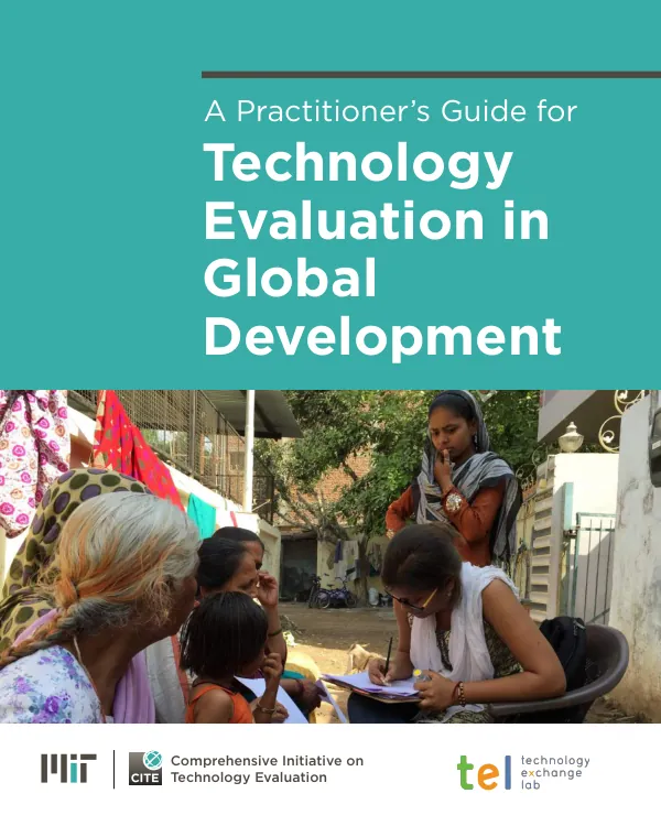 Comprehensive Initiative on Technology Evaluation: A Practitioner’s Guide for Technology Evaluation in Global Development