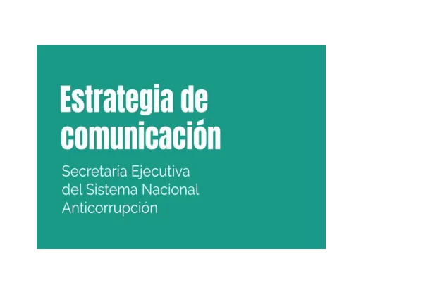 Estrategia de Comunicación para la Secretaría Ejecutiva del Sistema Nacional Anticorrupción