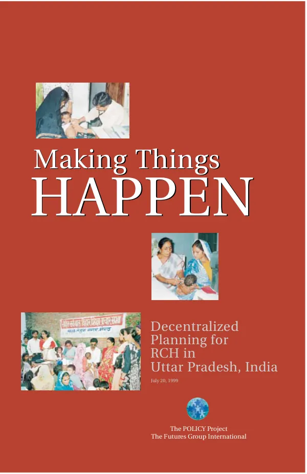 Making things happen : decentralized planning for RCH [reproductive and child health] in Uttar Pradesh, India