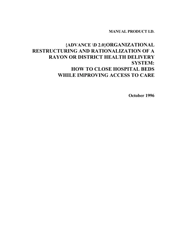 Organizational Restructuring and Rationalization of a Rayon or District Health Delivery System: How to Close Hospital Beds While Improving Access to Care