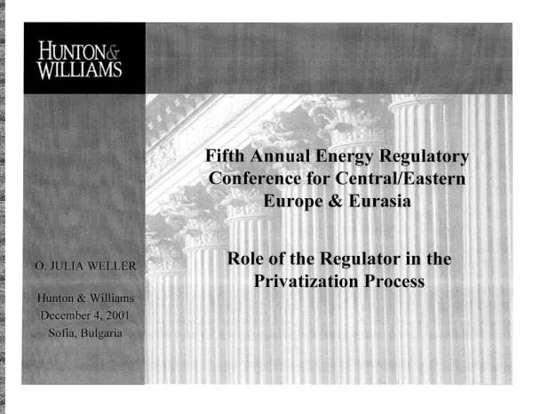 Fifth annual energy regulatory conference for Central/Eastern Europe & Eurasia[, Sofia, Bulgaria, Dec 2001] : role of the regulator in the privatization process