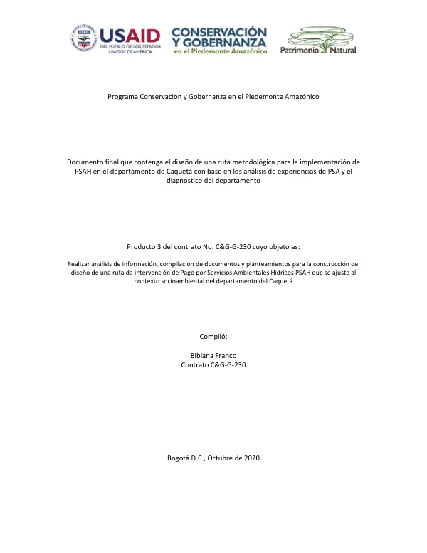 Programa Conservación y Gobernanza en el Piedemonte Amazónico: Diseño de una Ruta Metodológica para la Implementación de Pago por Servicios Ambientales Hídricos (PSAH) en el Departamento de Caquetá