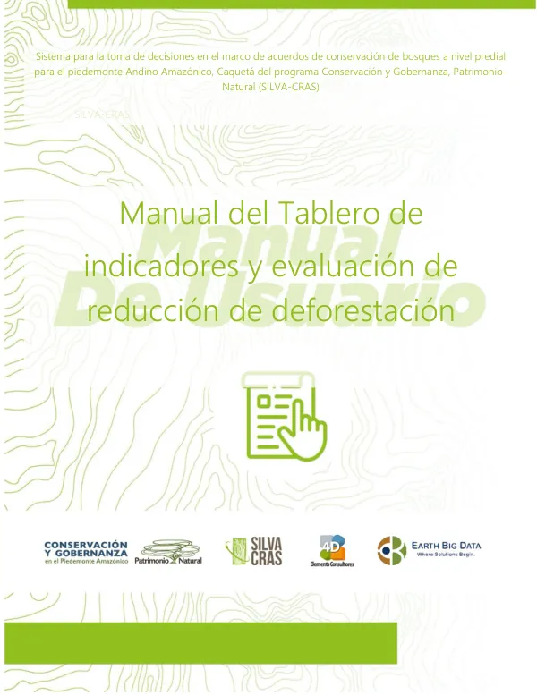 Sistema para la toma de decisiones en el marco de acuerdos de conservación de bosques a nivel predial para el piedemonte Andino Amazónico, Caquetá del programa Conservación y Gobernanza, Patrimonio-Natural (SILVA-CRAS)