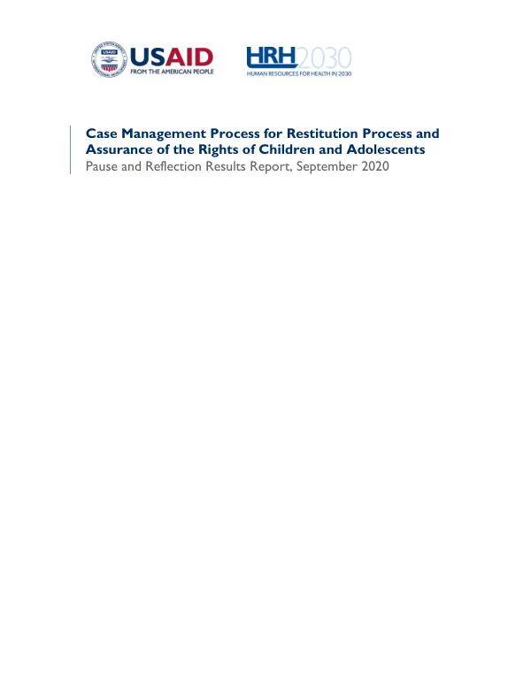 Case Management Process for Restitution Process and Assurance of the Rights of Children and Adolescents Pause and Reflection Results Report, September 2020