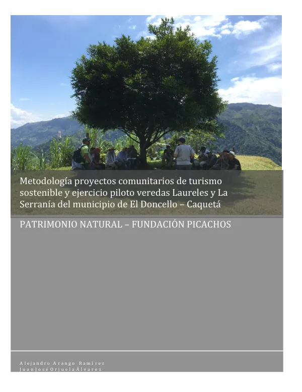 Metodología proyectos comunitarios de turismo sostenible y ejercicio piloto veredas Laureles y La Serranía del municipio de El Doncello – Caquetá