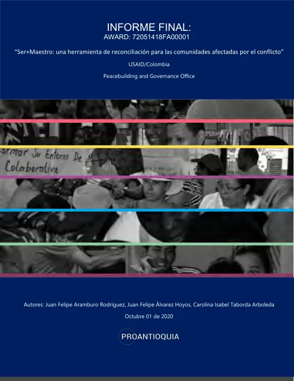 Final Report: Ser+Maestro: una herramienta de reconciliación para las comunidades afectadas por el conflicto